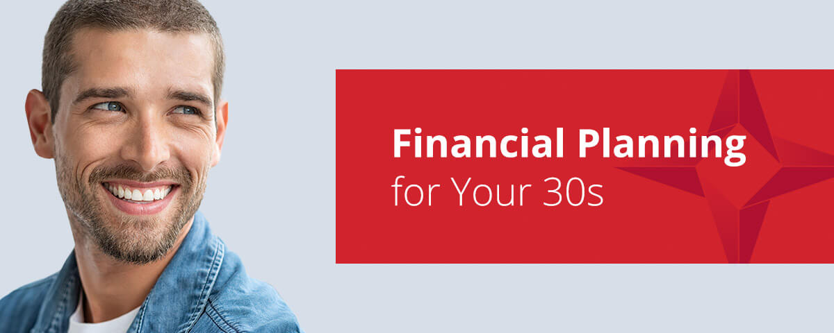 Steps To Take For Financial Planning In Your 30s