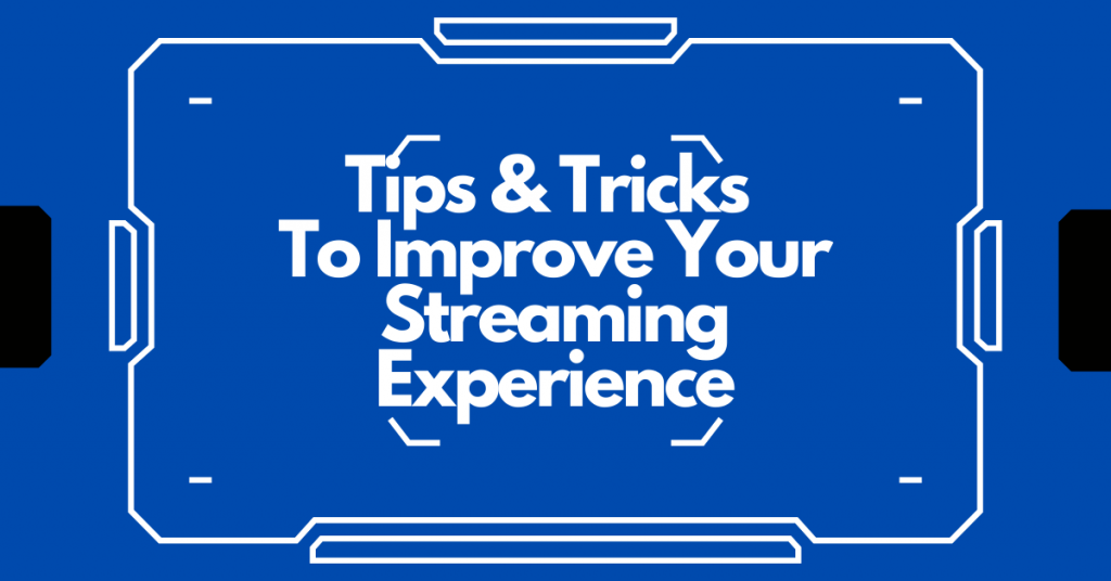 9 Tips for Optimizing Your Video Streaming Experience - Technotaught