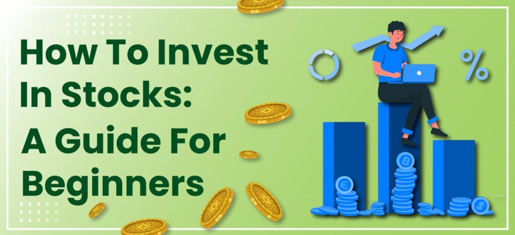 How To Invest In Stocks For Beginners